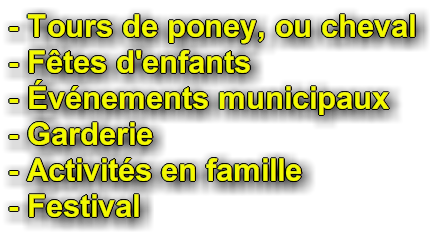 Party Poney, petitssabots.ca, Ftes d'enfants, CPE, garderies prives, vnements festifs (pluchette, St-Jean, etc.), Ftes de villes et villages, Party de bureau, activit corporative, coles